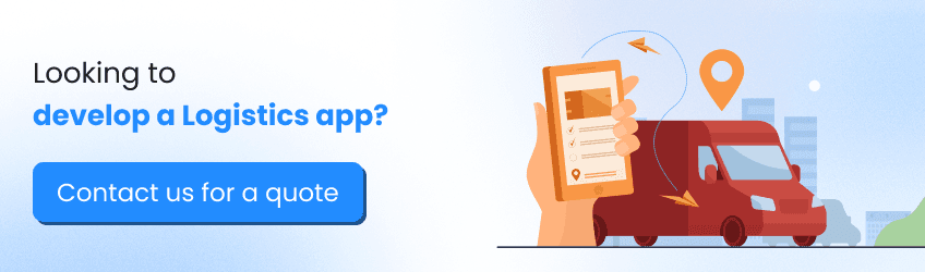 A Comprehensive Guide To Logistics App Development