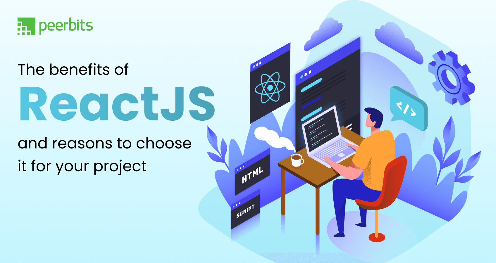 Benefits And Reasons To Choose Reactjs For Your Project